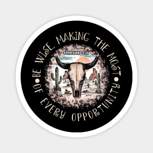 Be Wise, Making The Most Of Every Opportunity Desert Bull-Skull Cactus Magnet